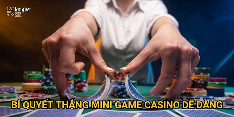 Bí quyết thắng mini game casino dễ dàng